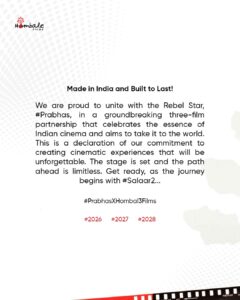 ஹோம்பாலே பிலிம்ஸ் மற்றும் பிரபாஸ் ஆகியோர் இந்திய சினிமாவில் ஒரு புதிய சகாப்தத்தை துவக்கி, மூன்று திரைப்பட ஒப்பந்தத்தில் கையெழுத்திட்டுள்ளனர்*